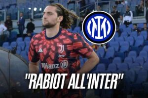 Clamoroso tradimento, "Rabiot all'Inter"